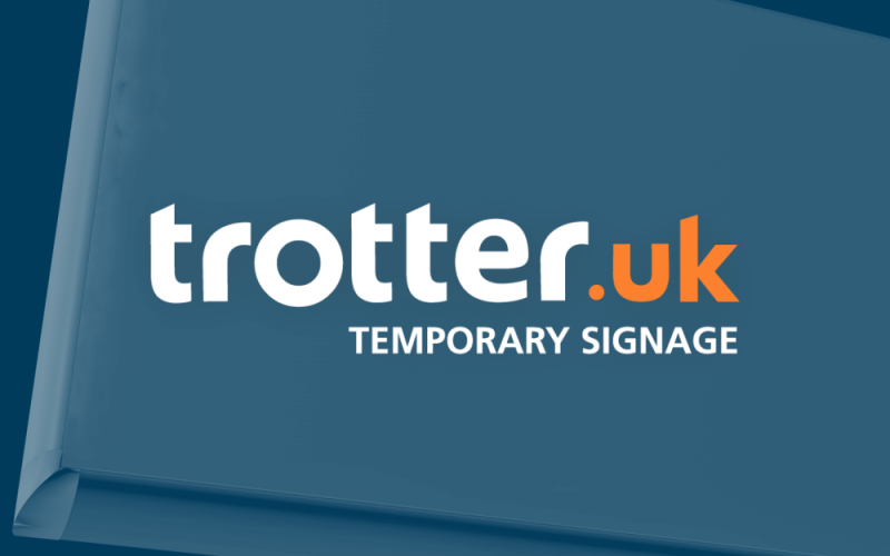 Trotter UK Temporary Signage