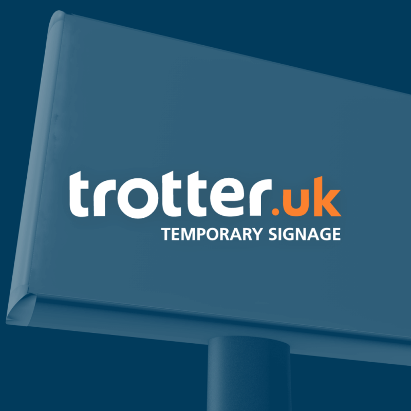 Trotter UK Temporary Signage